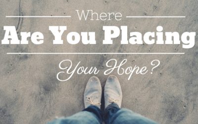 Where Does Your Hope Lie?