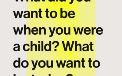 What Did You Want to be When You Were a Child?